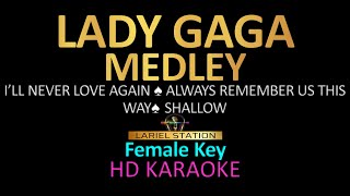 LADY GAGA MEDLEY KARAOKE  Female Key [upl. by Ahsekel313]