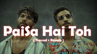 Paisa Hai To  Slowed  Reverb   SachinJigar Vishal Dadlani song viral viral video 😎😎😍😍 [upl. by Enert549]