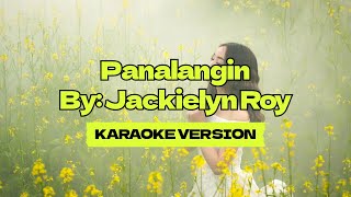 Panalangin │ By Jackielyn Roy │ Karaoke Version [upl. by Adnohsak]