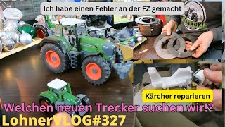 LohnerVLOG327 Welchen neuen Fendt suchen wir Fehler beim Zusammenbau der FZ I Kärcher reparieren [upl. by Amle]