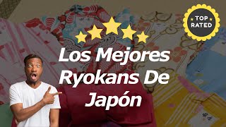 Los Mejores Ryokans De Japón [upl. by Nai]