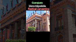 Guanajuato cede del Festival internacional cervantino más importante d México cultura arte turismo [upl. by Layol]