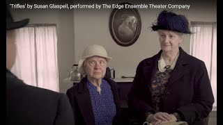 Trifles by Susan Glaspell performed by The Edge Ensemble Theater Company [upl. by Noyart661]