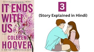 It ends with us  3  Story explained in Hindi  Novel by  Colleen Hoover [upl. by Crooks]