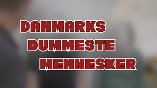 Danmarks Dummeste Mennesker afsnit 1 [upl. by Elsy]