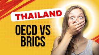 Thailand OECD vs BRICS [upl. by Lleirbag]