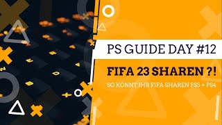 FIFA 23 RICHTIG SHAREN🔴SHAREN PS5 amp PS4 ✅ PS GUIDE DAY 12 [upl. by Eintirb914]