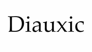 How to Pronounce Diauxic [upl. by Christensen]