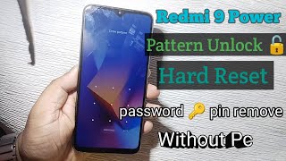 Redmi 9Power Hard Reset amp Pattern unlock Solution  Without Pc 2023 [upl. by Arded]