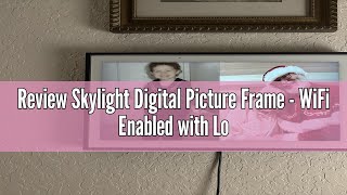 Review Skylight Digital Picture Frame  WiFi Enabled with Load from Phone Capability Touch Screen D [upl. by Brunhild]