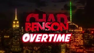 Chad Benson Overtime [upl. by Eladnor]