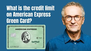 What is the credit limit on American Express Green Card [upl. by Holladay]