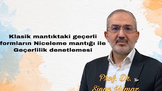 Klasik Mantıktaki geçerli kıyas formlarının niceleme mantığı ile incelenmesi [upl. by Kazim321]