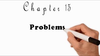 5 Chapter 15 Problems [upl. by Freddy]