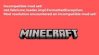 Error Fixed Incompatible mod set netfabricmcloaderimplFormattedException [upl. by Annahsohs]