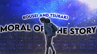 kousei X Tsubaki  moral of the story  AMV edit [upl. by Arvin]