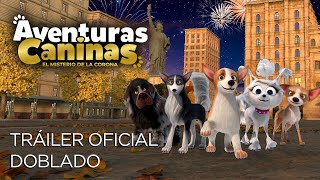 Aventuras Caninas  Tráiler Oficial Doblado  Estreno 31 de Octubre 2024 [upl. by Eyllek904]