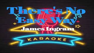 Theres No Easy Way Karaoke [upl. by Ydniahs]