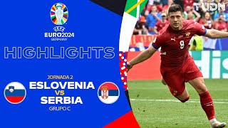 HIGHLIGHTS  Eslovenia vs Serbia  UEFA EURO 2024  J2  TUDN [upl. by Innavoj]