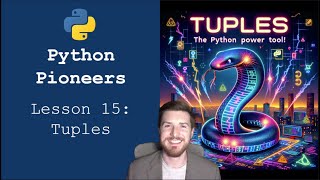 Python Pioneers Lesson 15  Tuples [upl. by Lehcer933]