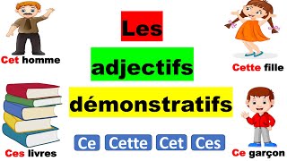 Les adjectifs démonstratifs  Ce cet cette ces [upl. by Caffrey]