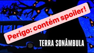 Não veja este vídeo spoiler sobre Terra Sonâmbula de Mia Couto [upl. by Musa250]