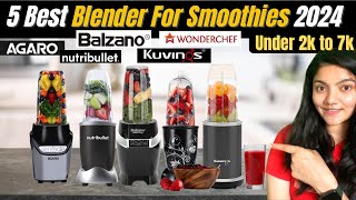 5 Best Blender For Smoothies 2024 Dont Buy One Before Watching This  Best Blender Under 2000 [upl. by Mctyre]