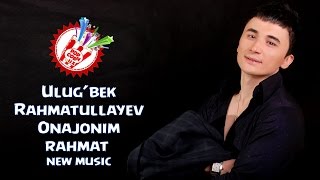 Ulugbek Rahmatullayev  Onajonim rahmat Official music [upl. by Lissy312]