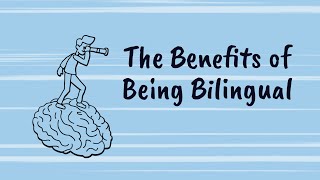 The Benefits of Being Bilingual [upl. by Yhtommit]