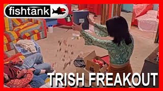 Trish MAJOR FREAKOUT over Brians Ex Fishtank S2 Day 8 [upl. by Burnley]