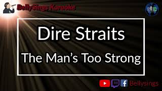 Dire Straits  The Mans Too Strong Karaoke [upl. by Axia624]