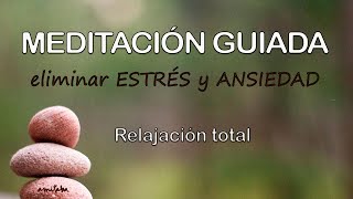 🐌ELIMINAR ESTRES y ANSIEDAD🧘🏻‍♂️Meditación GUIADA para CALMAR la MENTE con RELAJACION PROFUNDA [upl. by Muller]