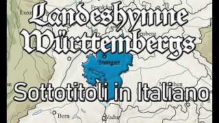 Landeshymne Württembergs  Inno del Württemberg  Sottotitoli in ITALIANO [upl. by Anoval86]