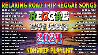 NEW BEST REGGAE MUSIC MIX 2024  RELAXING ROAD TRIP REGGAE SONGS  THE BEST REGGAE HOT ALBUM [upl. by Ayanat663]