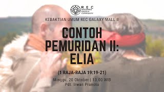 KU2 REC GM  Contoh Pemuridan II Elia 1 Rajaraja 191921  Pdt Irwan Pranoto [upl. by Angeline621]