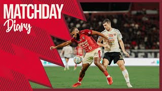 FIGHT 4 WIN  Bali United FC vs Persija Jakarta  MATCHDAY DIARY [upl. by Ardnazxela]