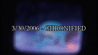 3302006  CHRONIFIED [upl. by Aissela]