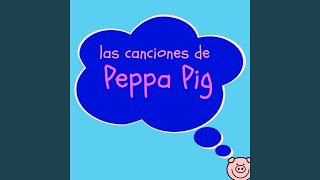 La Canción de Peppa Pig [upl. by Teerell114]