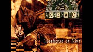 AKHENATON Je ne suis pas à plaindre [upl. by Kerman773]