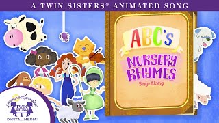 ABC Nursery Rhymes A Twin Sisters® Animated Song [upl. by Orelie]