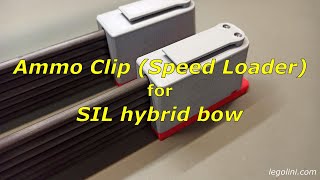 SIL Ammo Clip  3D printed speed loader for SIL hybrid repeating bow [upl. by Redyr]