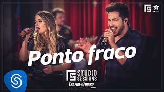 Thaeme amp Thiago  Ponto Fraco  FS Studio Sessions Vol 01 [upl. by Damiani]