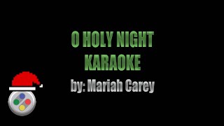 Mariah Carey O Holy Night Karaoke [upl. by Adnot]