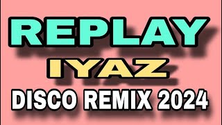 REPLAY X IYAZ  HARDTEK REMIX 2024   DJ REX TAMBOK REMIX OFFICIAL   KIDAPAWAN MIX CLUB DJSS [upl. by Kreegar934]