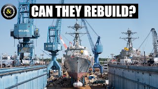 Can the US Navy Rebuild their Fleet [upl. by Tyrus591]