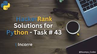 HackerRank Task 43 Incorrect Regex Python Solution [upl. by Verne628]