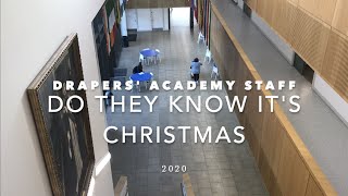 Drapers Academy Staff  Do They Know Its Christmas 2020 [upl. by Ykcaj]