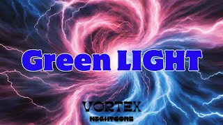 Nightcore  Green Light [upl. by Auqinehs497]