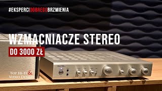 Najciekawsze wzmacniacze stereo do 3000 – I połowy 2022 roku  prezentacja i recenzja Top HiFi [upl. by Romola]