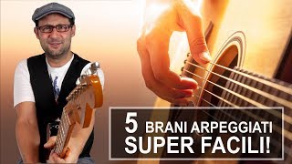 5 canzoni arpeggiate SUPER facili e super belle [upl. by Carboni]